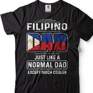 Mens Dad T-shirt Filipino Dad Shirt Father&#39;s Day Funny Shirt Cool Dad Shirt Dad Joke Shirt Filipino Dad Gifts Philippines Flag Shirt