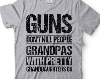 Funny Grandpa T-Shirt: Granddaughters Do - Novelty Grandpa Gift