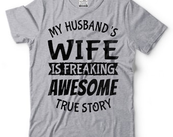 Die Frau meines Mannes ist ausgeflippt fantastisch Shirt Lustige Frau Shirt Frau Geschenke Jahrestag Geschenk für sie Geschenk für Frauen Ehe Geschenk für ihre Frau