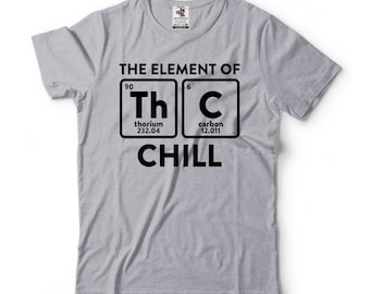 The Element of Chill T-Shirt: Funny Stoner Tee