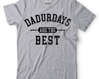 May include: Gray t-shirt with black text that reads "Dadurdays are the best".