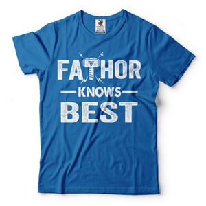 Fathor Knows Best Shirt Thor Father Shirt Father&#39;s Day Gift Tee Fathers Birthday T Shirt Thor Tshirt Father Gift Ideas Dad Shirts For Him