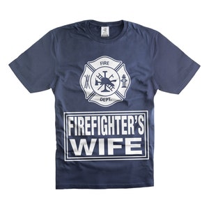 Firefighter&#39;s Wife Shirt Wife Gift Ideas Wife Birthday Gift T Shirt Wife Funny Gifts Firefighter Shirts For Women Wife Her