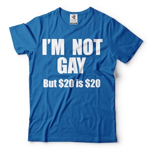 Funny LGBTQ Shirt I&#39;m Not Gay But 20 is 20 Shirt LGBT Humor Tees Pride Month Gift LGBTQ Gay Ally Shirt Gay Pride Transgender Shirts