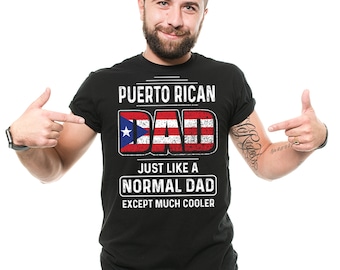 Puerto Rican Dad Shirt Puerto Rican Father's Day T-Shirt Dad Patriotic Shirt Puerto Rican Father Shirt Funny Dad Tee Cool Dad Gifts