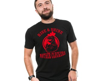 Funny Chicken T-Shirt: Rise and Shine Mother Cluckers, Humorous Farmer Gift