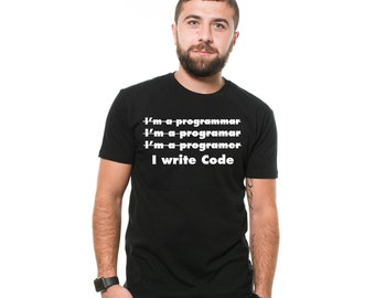 Funny Programmer T-Shirt: I Write Code, Unisex Coder Gift