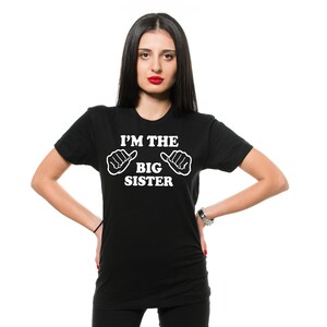 Womens Sister Shirt I Am The Big Sister T-Shirt Big Sister Gift Sister Shirts Sister Gifts Shirt For Her Gift For Sister Funny Shirt For Her