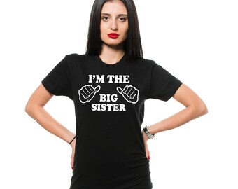 Big Sister T-Shirt: Sister Gift, Funny Matching Shirt