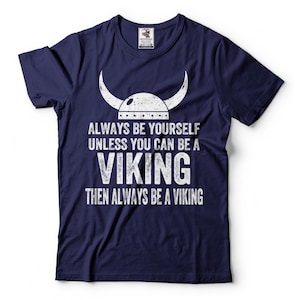 Viking T-Shirt: Always Be A Viking, Norse Mythology Tee Navy Blue