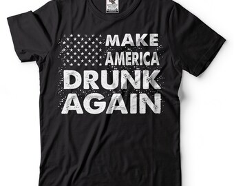 Funny Drinking T-Shirt: Make America Drunk Again - 4th of July USA Flag