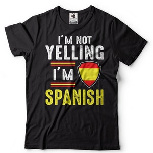 Funny Spanish Shirt Spanish Joke Tee Shirt Spain Patriotic Shirt Spanish Person Gift Humorous Shirts Funny Spain National Flag Tee Shirt
