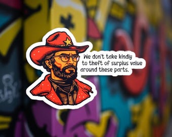 Marxistische vinylsticker: "We Don't Take Kindly to Theft" - water- en uv-bestendig