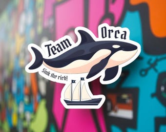 Team Orca - Sink the Rich Anti-capitalist Mediterranean Comrade Orca - Water/UV Resistant Die-Cut Sticker - 17 Languages - Free Shipping