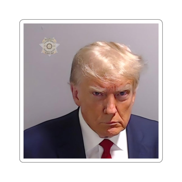 Donald Trump Mugshot Commemorative Waterproof UV Resistant Die-Cut Vinyl Sticker- Free Domestic Shipping - Fulton County Jail - Georgia