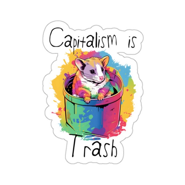 Capitalism is Trash Rainbow Possum - Anti-capitalist Leftist Waterproof UV Resistant Die-Cut Vinyl Sticker- Free Domestic Shipping