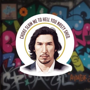 Puede incluir: Una pegatina blanca con un retrato de un hombre con cabello oscuro y barba, rodeado por un halo dorado. La pegatina tiene el texto "CHOKE SLAM ME TO HELL YOU NASTY SHED". El fondo es una colorida pared de graffiti.