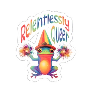 Relentlessly Queer Frog - Queer Identity Water/UV Resistant Die-Cut Sticker - 17 Languages - Free Shipping