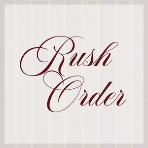 May include: A cream-coloured background with vertical stripes and the words "Rush Order" in a burgundy script font. The text is centred and the script is elegant and flowing.