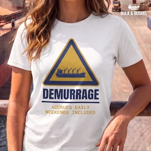 Ship Broker Gift Tee - Demurrage Warning Sign Funny Shipping T-Shirt | Bulk & Bushel 009