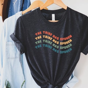 Survivor TV show Shirt, Survivor Shirt, Tribe Has Spoken Shirt, Survivor Fan Gift, Survivor Fan, Survivor Gift, Survivor Show Fan