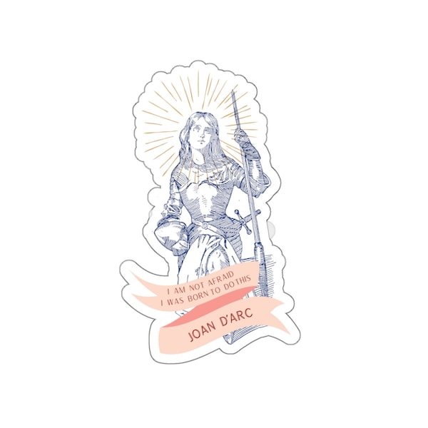 Joan d'Arc I Am Not Afraid Die-Cut Stickers, Vinyl Matte Decal, Catholic Saint Quotes, International Womens Day, Strong Women, Joan of Arc