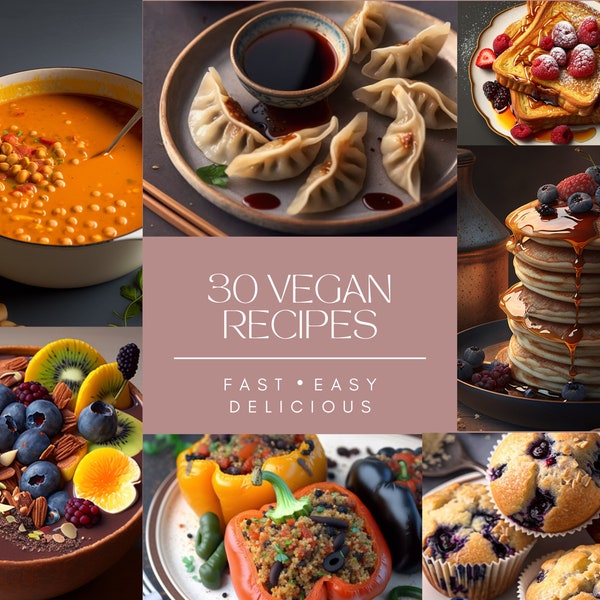 30 Easy Plant Based Vegan Recipes | Vegan Printable Recipe eBook | Vegan Cookbook | Easy To Prepare Plant Based Dishes | Digital Product