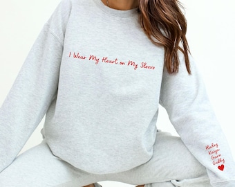 I Wear My Heart On My Sleeve Personalized Mom Sweatshirt, Custom Gift for Her, Kids Names on Sleeve, Mother's Day, Grandma Gift,