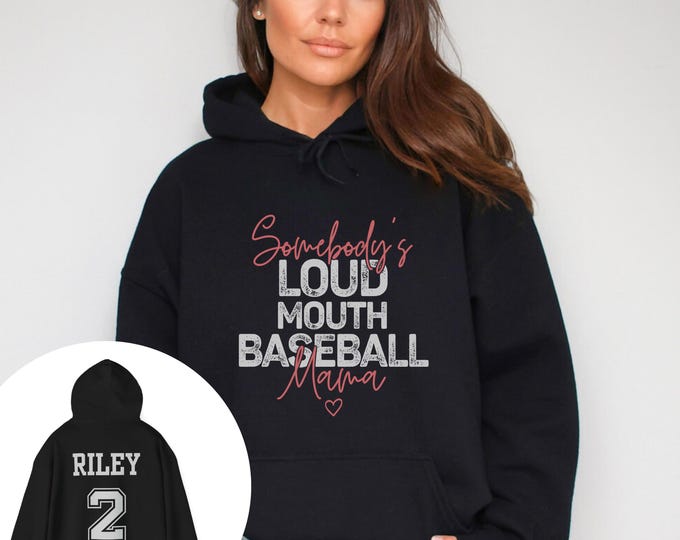 Somebody's Loud Mouth Baseball Mama Hoodie, Sports Sweatshirt, Gift for Baseball Moms, Personalized Hooded Sweatshirt, Sportswear