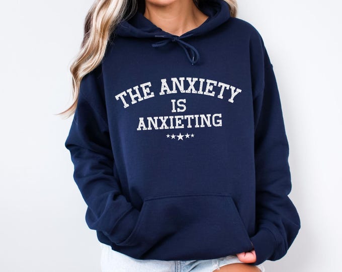 Anxiety Hoodie: Mental Health Self-Care Sarcastic Hoodie