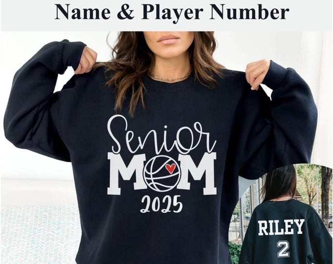 Custom Senior 2025  Basketball Mom Sweatshirt, Mom Basketball Shirt, Basketball Senior Mom 20245, Custom Basketball, Basketball Mom Crewneck