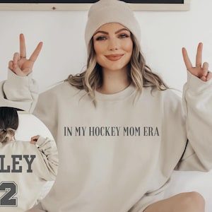 Personalized Hockey Mom, Aunt, Nana, Etc. Sweatshirt, In My Hockey Mom Era,  Sports Mom Shirt, Hockey Mom Gift, Hockey Aunt, Grandma