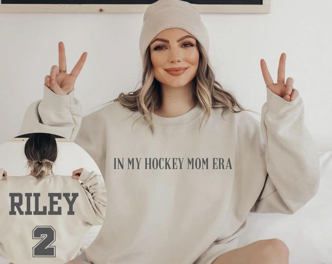 Personalized Hockey Mom, Aunt, Nana, Etc. Sweatshirt, In My Hockey Mom Era,  Sports Mom Shirt, Hockey Mom Gift, Hockey Aunt, Grandma