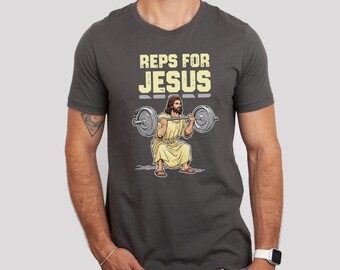 Reps for Jesus Tee, Funny Workout Shirt, Christian Fitness Apparel, Gift for Gym Lovers, Casual Summer T-Shirt, Jesus Gym Shirt