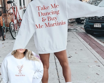 Buy Me a Martini Sweatshirt Funny Gift for Cocktail Lovers Martini Lover Sweatshirt Galentine Sweatshirt - Dirty Martini Bachelorette Party