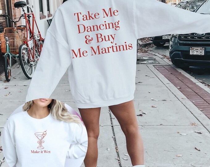 Buy Me a Martini Sweatshirt Funny Gift for Cocktail Lovers Martini Lover Sweatshirt Galentine Sweatshirt - Dirty Martini Bachelorette Party
