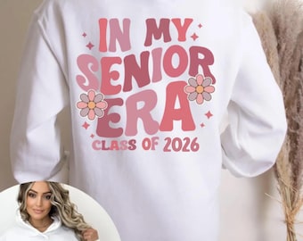 Senior Era 2026 Name Hoodie, Custom Graduation Sweatshirt, Class of 2025 Gift, High School Apparel, Personalized Hoodie