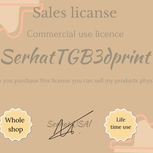 SerhatTGB3dprint Commercial Licence, Commercial Licence, Serhattgb3dprint, Whole Shop, Life time use