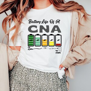 Battery life of a CNA T-shirt- CNA Tee, Graduation Shirt, CNA Shirts, Nursing School Tee, Unique gift, Halloween shirt gift, Halloween shirt