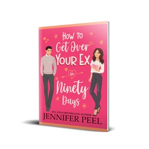 How to Get Over Your Ex in Ninety Days