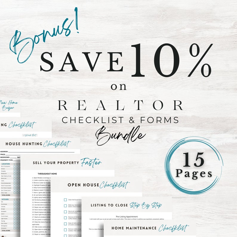 May include: A digital marketing graphic for a realtor checklist and forms bundle. The graphic features a teal circle with the text "15 Pages" and a white background with the text "Save 10% on Realtor Checklist & Forms Bundle".