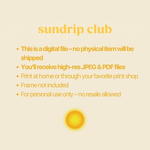 May include: A digital file with the text "sundrip club" in yellow. The text is on a light yellow background. The text includes information about the digital file, including that it is for personal use only and no physical item will be shipped.