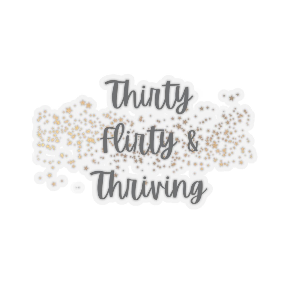 Thirty Flirty Thriving Sticker, Birthday Celebration - Etsy