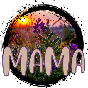 Mama PNG Mama Shirt Design Mothers Day Mug Sign Decal Digital Download for Sublimation Instant Download