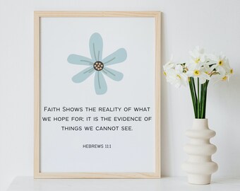 Hebrews 11:1 | Faith | Wall Art | Bible Verse | Inspiring Quote | Christian | Religious | Picture Frame | Download | Decor | Worship | Love
