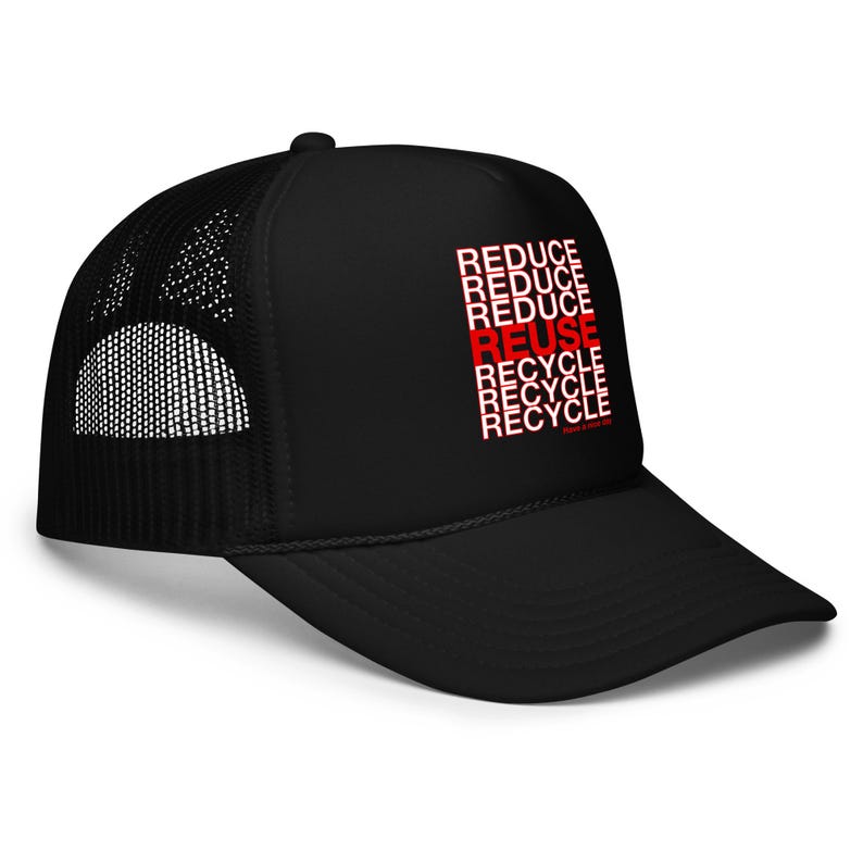 Reduce Reuse Recycle Foam Trucker Hat - Etsy