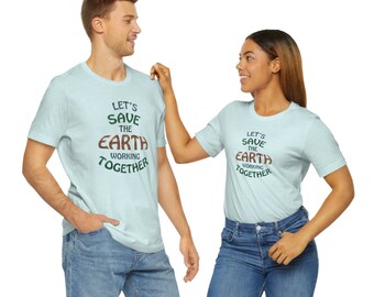 Save the Earth, no planet B, environmentalist Tee, climate change, work together, for the children, future generations, recycle, solar power