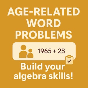 Op de afbeelding: Educatieve afbeelding op een mosterdgele achtergrond. De witte tekst luidt "AGE-RELATED WORD PROBLEMS". Een vak toont de vergelijking "1965 + 25" met twee figuren. Daaronder staat "Build your algebra skills!"
