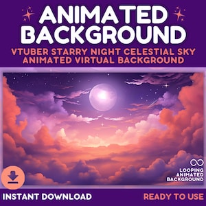 May include: An animated virtual background with a celestial starry night theme. The image features a vibrant sky with a full moon, stars, and fluffy orange and purple clouds. Text includes "Animated Background" and "Instant Download."