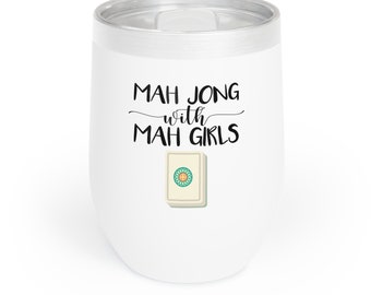 Mah Jong with Mah Girls Chill Wine Tumbler